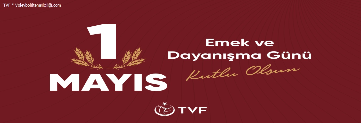1 Mayıs Emek Ve Dayanışma Günü Kutlu Olsun